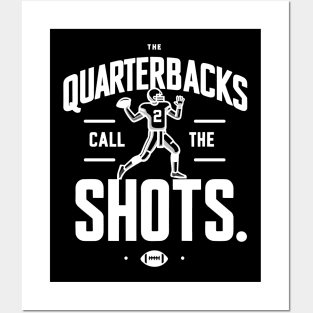 The Quarterbacks Call The Shots Posters and Art